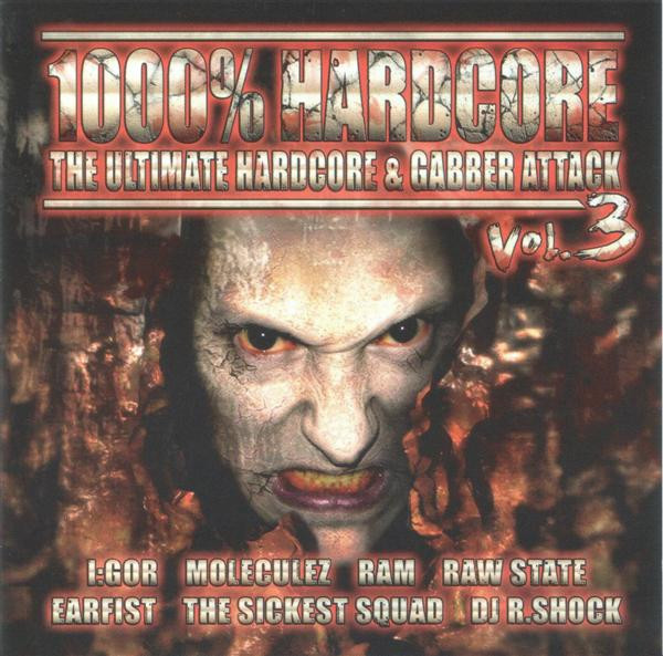 1000% Hardcore - The Ultimate Hardcore & Gabber Attack Vol.3