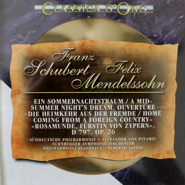 Ein Sommernachtstraum / A Mid-summer Night's Dream, Ouvertüre «Die Heimkehr Aus Der Fremde / Home Coming From A Foreign Country» / «Rosamunde, Fürstin Von Zypern», D 797, Op. 26