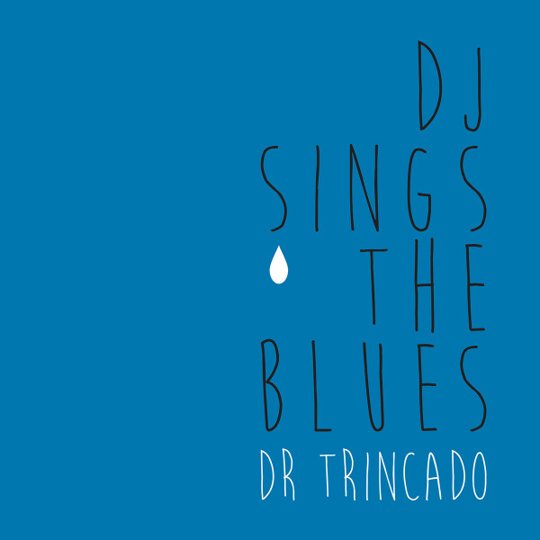DJ Sings The Blues