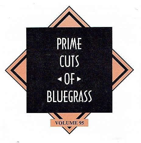 Prime Cuts Of Bluegrass Volume 95