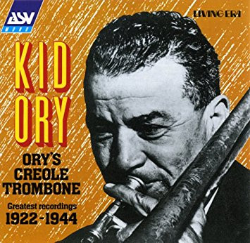 Ory's Creole Trombone (Greatest Recordings 1922-1944)