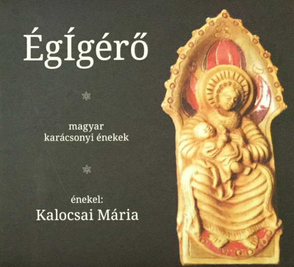 ÉgÍgérő - Magyar Karácsonyi Énekek