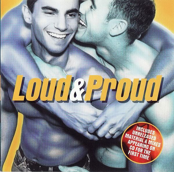 Loud & Proud. Ultimate Gay Anthems