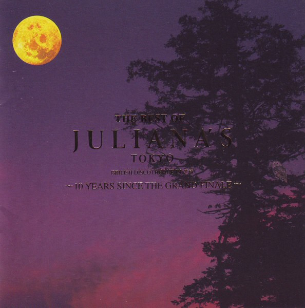 The Best Of Juliana's Tokyo ~10 Years Since The Grand Finale~