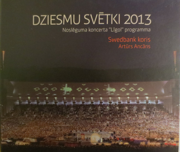 Dziesmu Svētki 2013. Noslēguma Koncerta "Līgo!" Programma