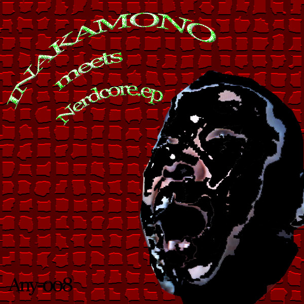 Inakamono Meets Nerdcore.Ep