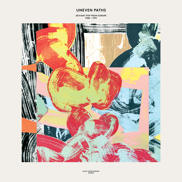 Uneven Paths (Deviant Pop From Europe 1980-1991)