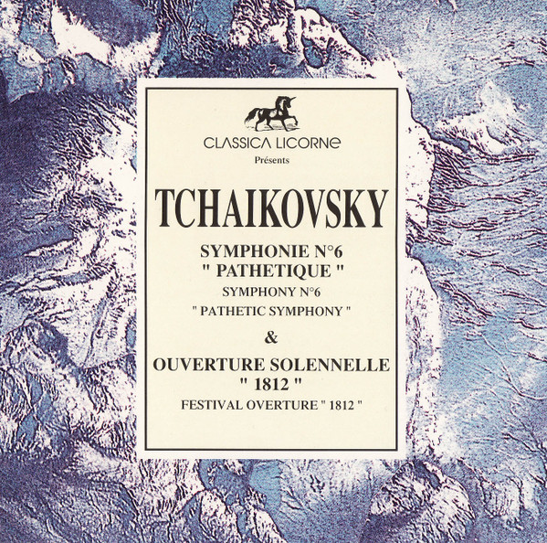 Symphonie N°6 «Pathétique» - Ouverture Solennelle  «1812»