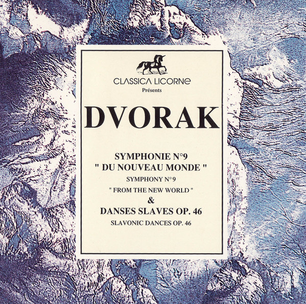 Symphonie Nº9 "Du Nouveau Monde" / Danses Slaves Op.46