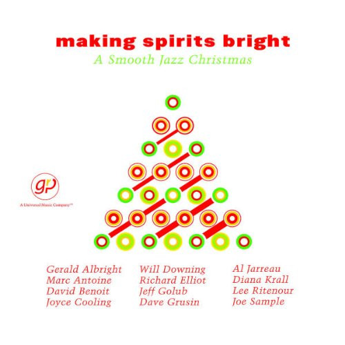 Making Spirits Bright (A Smooth Jazz Christmas)