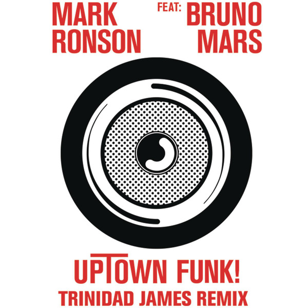 Uptown Funk! (Trinidad James Remix)