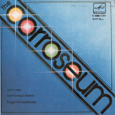 The Corroseum - 1977-1991 Eest Evropá Mietál - Zinglü Compliszatjié