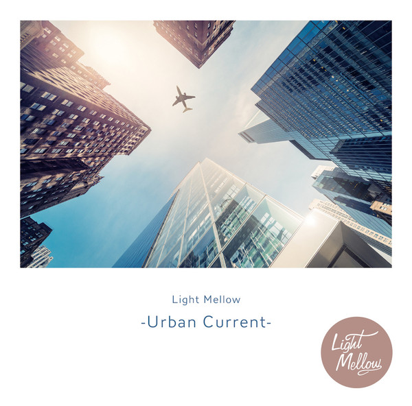 Urban Current - Presented By Light Mellow