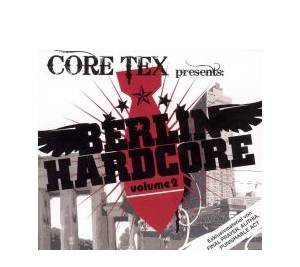 Core Tex Presents: Berlin Hardcore Volume 2