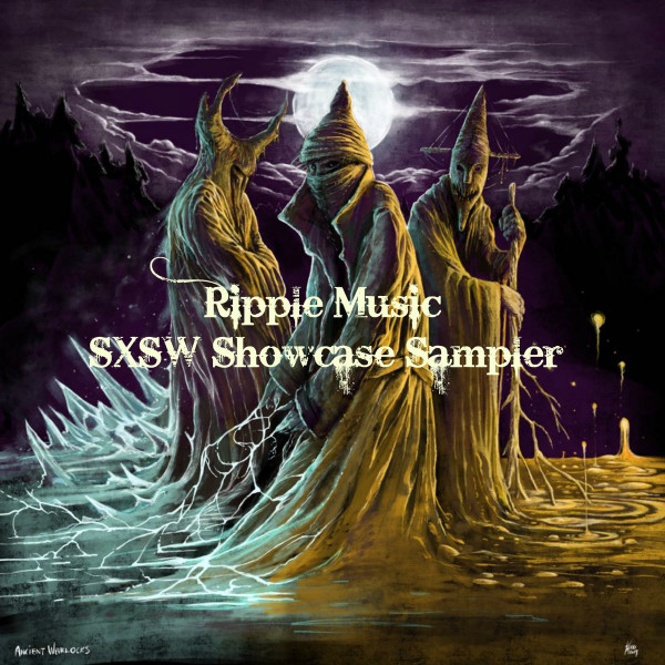 Ripple Music SXSW Showcase Official Sampler