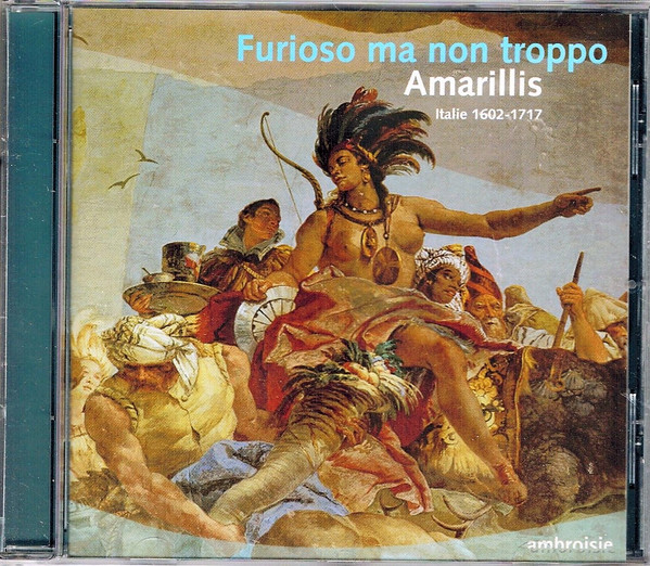 Furioso Ma Non Troppo Italie 1602-1717