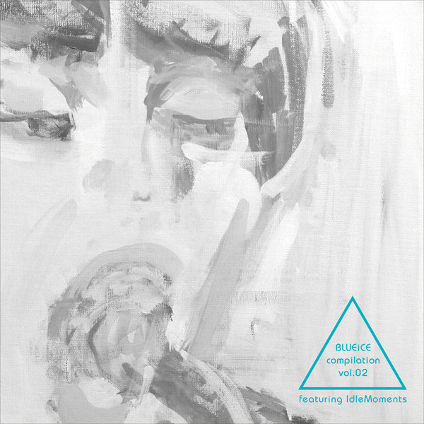 BLUEiCE compilation vol​.​02 featuring IdleMoments