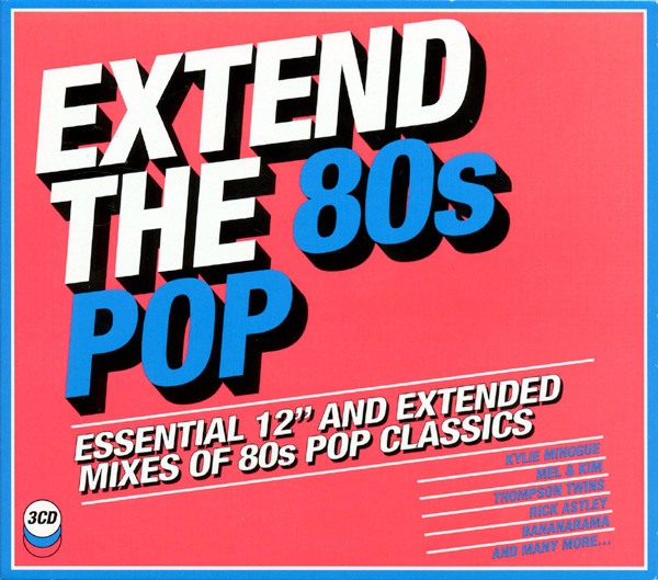 Extend The 80s Pop (Essential 12" And Extended Mixes Of 80s Pop Classics)