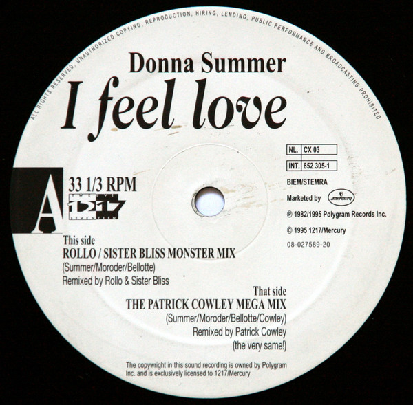 I Feel Love (Rollo / Sister Bliss Monster Mix) / I Feel Love (The Patrick Cowley Mega Mix)
