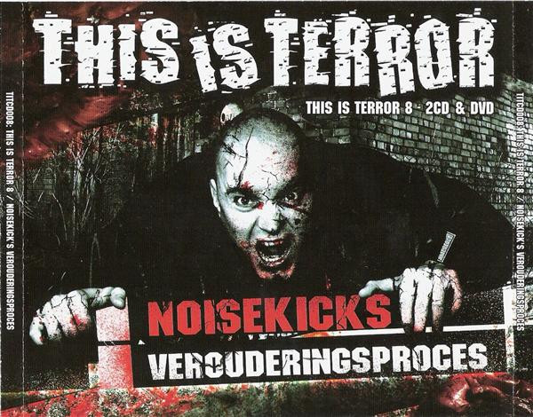 This Is Terror Volume 8 - Noisekick's Verouderingsproces