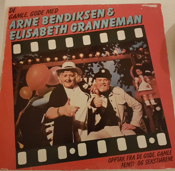 De Gamle, Gode Med Arne Bendiksen & Elisabeth Granneman (Opptak Fra De Gode, Gamle Femti- Og Sekstiårene)