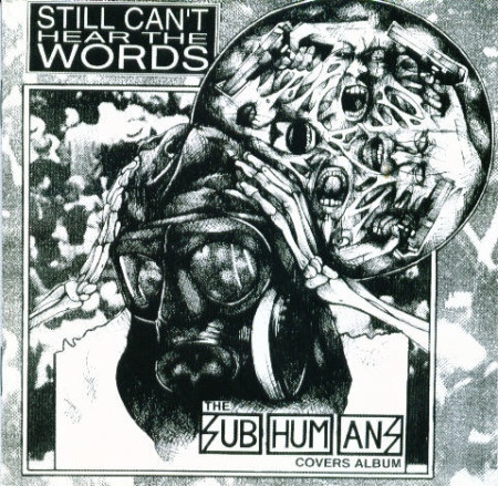 Still Can't Hear The Words: The Subhumans Covers Album