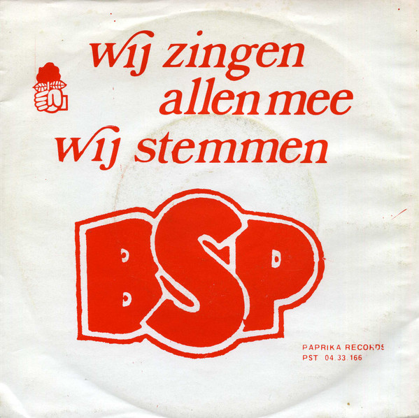 Wij Zingen Allen Mee.. Wij Stemmen B.S.P. / Den Tindemans