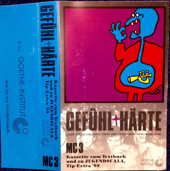 Gefühl + Härte - Zur Geschichte Der Deutschen Rockmusik