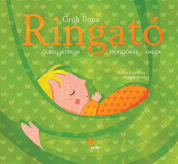 Ringató - Ölbeli Játékok • Mondókák • Dalok 