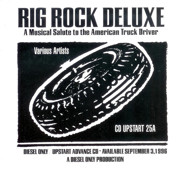 Rig Rock Deluxe (A Musical Salute To The American Truck Driver)