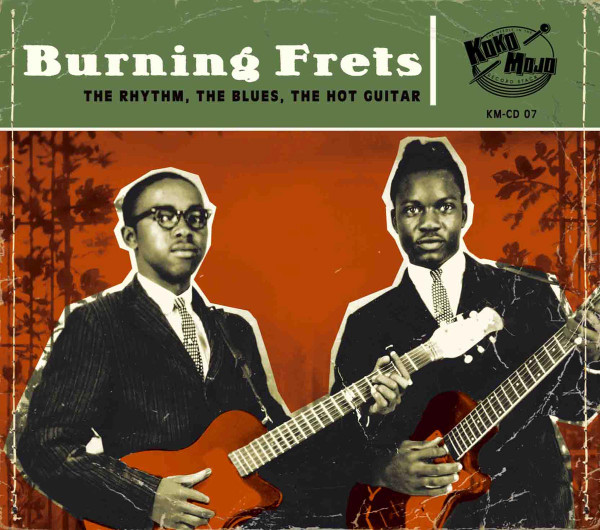 Burning Frets (The Rhythm, The Blues, The Hot Guitar)
