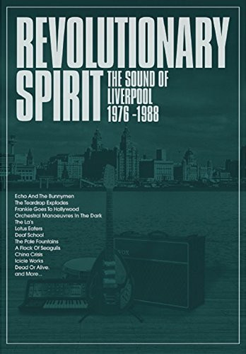 Revolutionary Spirit: The Sound Of Liverpool 1976 -1988