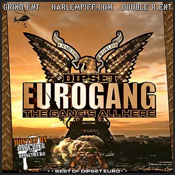 The Gang's All Here **Best Of Dipset Euro**