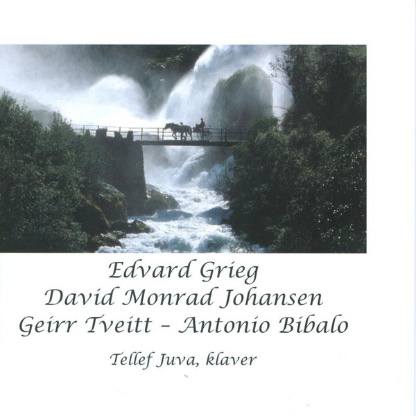 Edvard Grieg / David Monrad Johansen / Geirr Tveitt / Antonio Bibalo