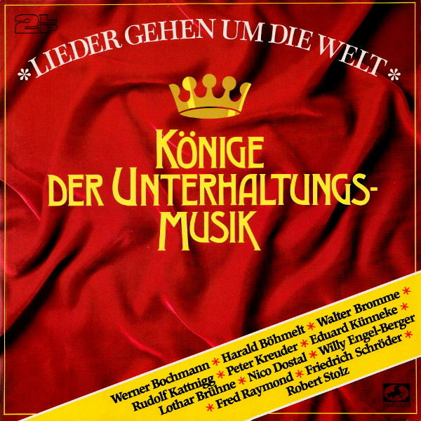 Lieder Gehen Um Die Welt (Könige Der Unterhaltungsmusik)
