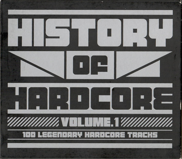 History Of Hardcore Volume.1 (100 Legendary Hardcore Tracks)