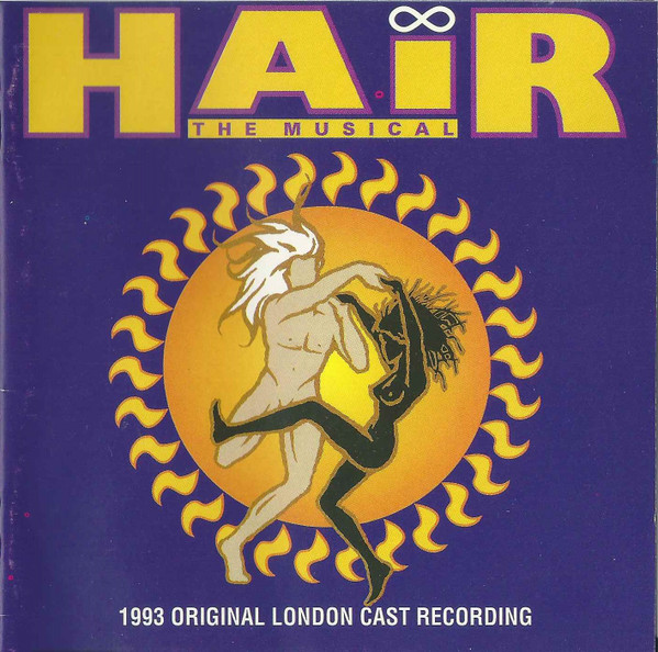 Hair - The Musical (1993 Original London Cast Recording)