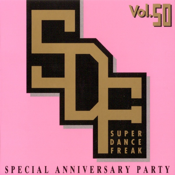 Super Dance Freak Vol. 50 Special Anniversary Party