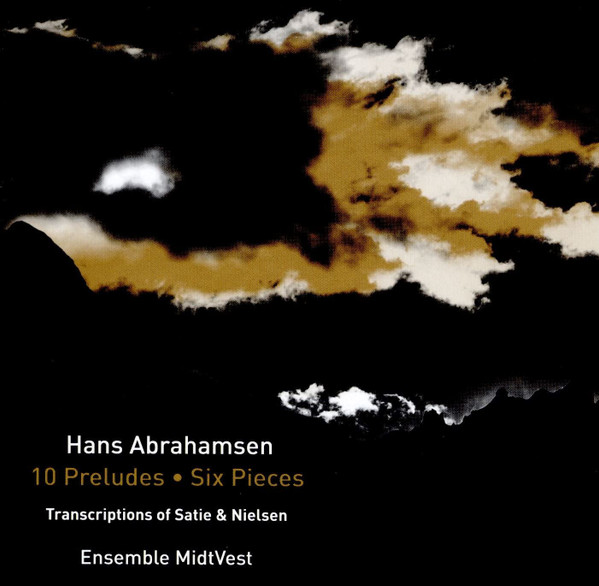 10 Preludes; Six Pieces: Transcriptions Of Satie & Nielsen