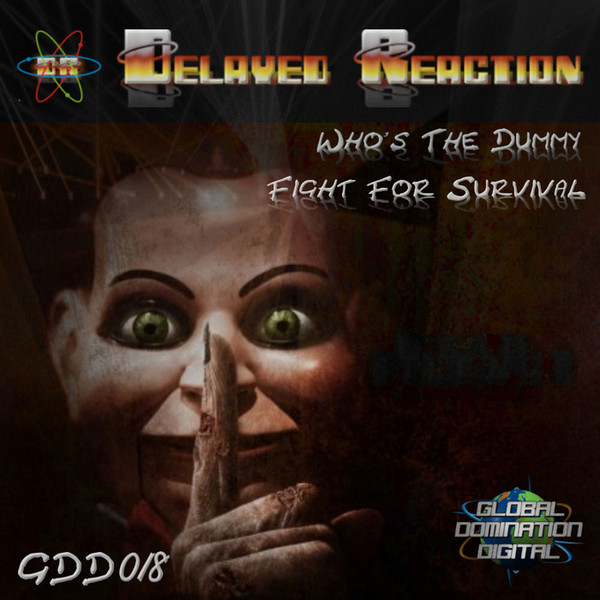 Who's The Dummy / Fight For Survival