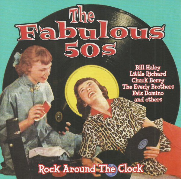 The Fabulous 50s Rock Around The Clock