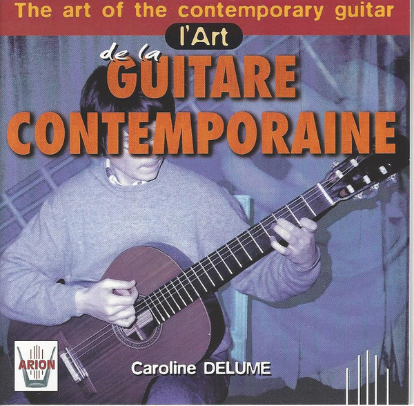 L'Art De La Guitare Contemporaine / The Art Of The Contemporary Guitar