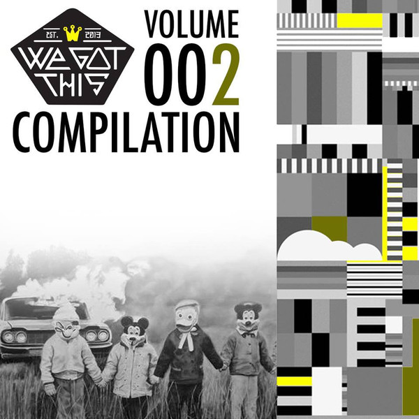 We Got This Compilation - Vol. 002