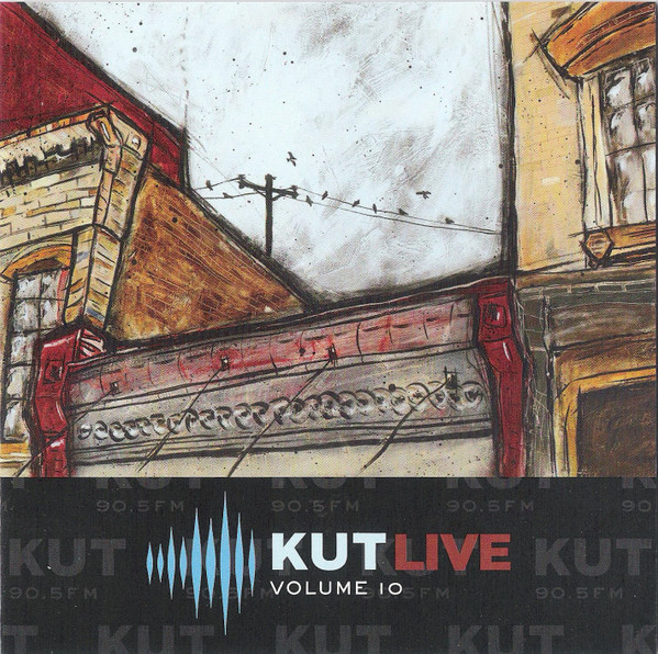 KUT Live Vol. 10 - KUT 90.5 FM
