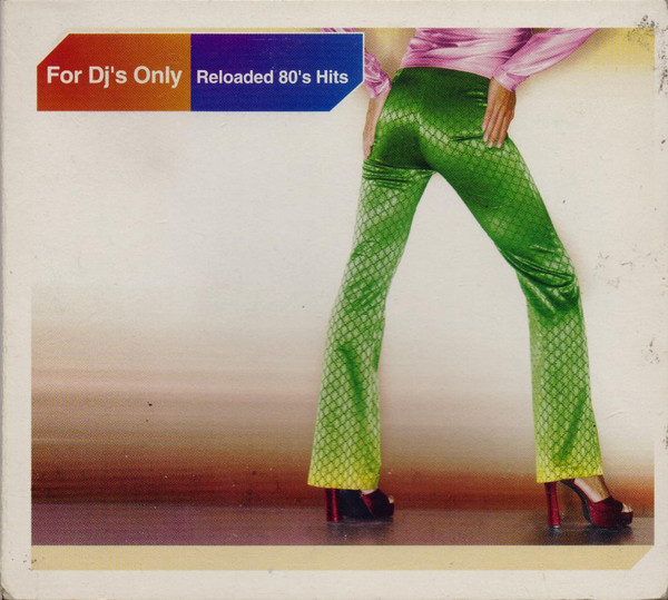 For DJ's Only Reloaded 80's Hits