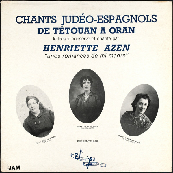 Chants Judéo-Espagnols de Tétouan A Oran "Unos Romances De Mi Madre"