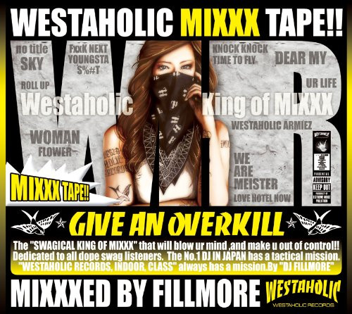 Westaholic Mixxx Tape!! Mixxxed By Fillmore