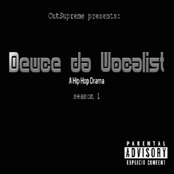 Deuce Da Vocalist Season 1