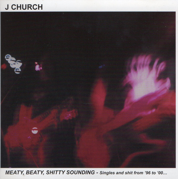 Meaty, Beaty, Shitty Sounding (Singles And Shit From '96 To '00...)