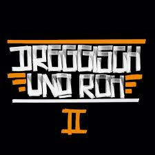 Dreggisch und roh II